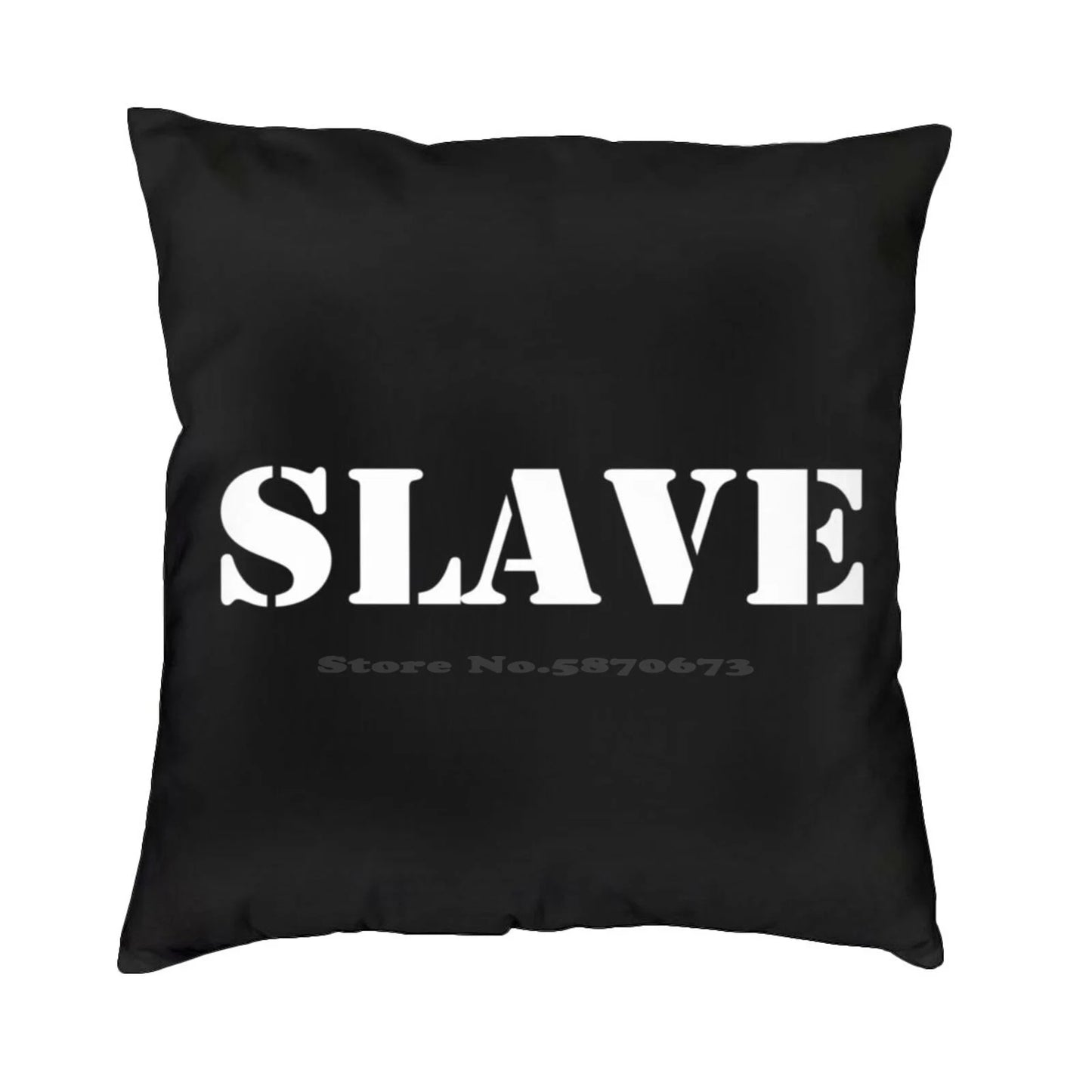 PILLOW SLAVE